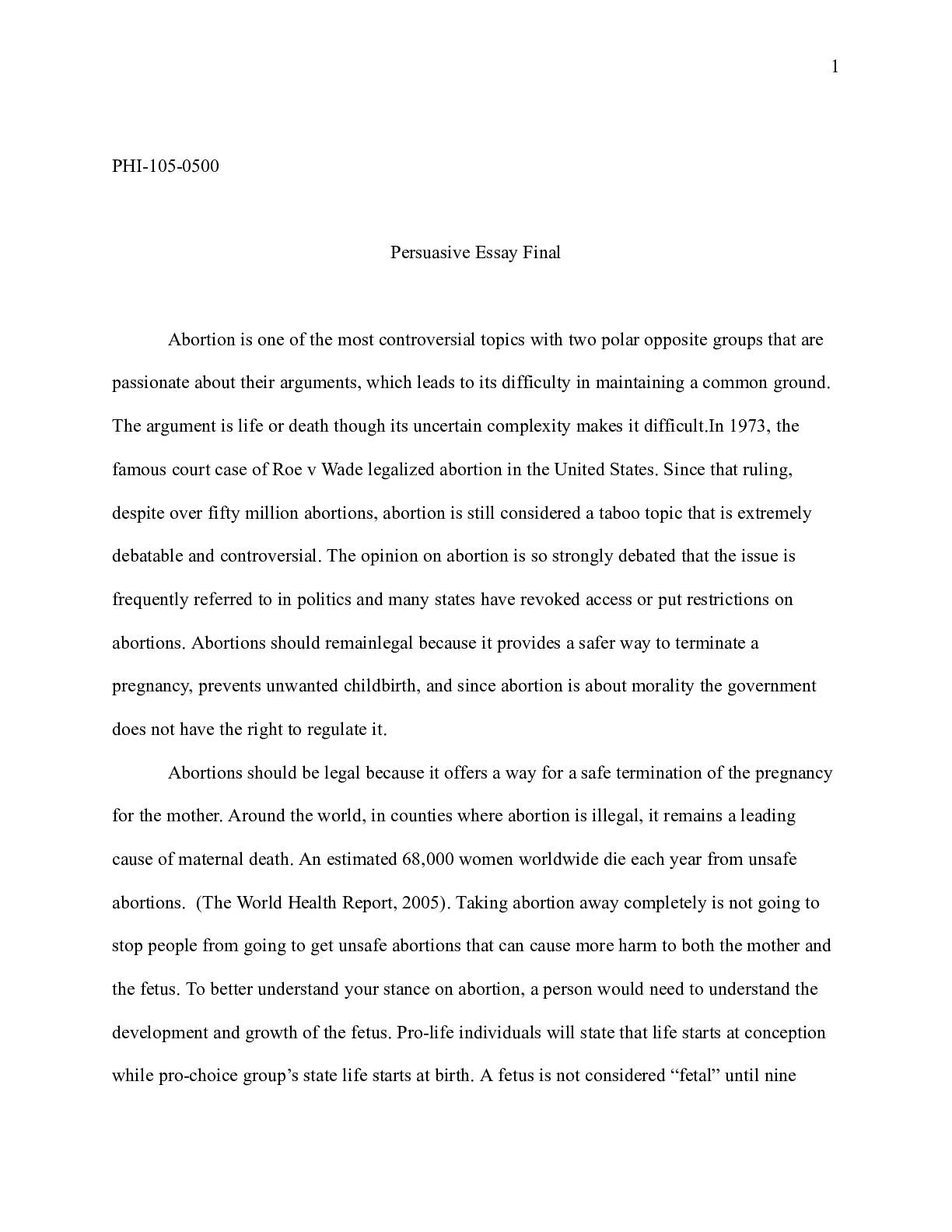 Preview of Ryanne_Romo_Final.docx    PHI-105-0500  Persuasive Essay Final  Abortion is one of the mos